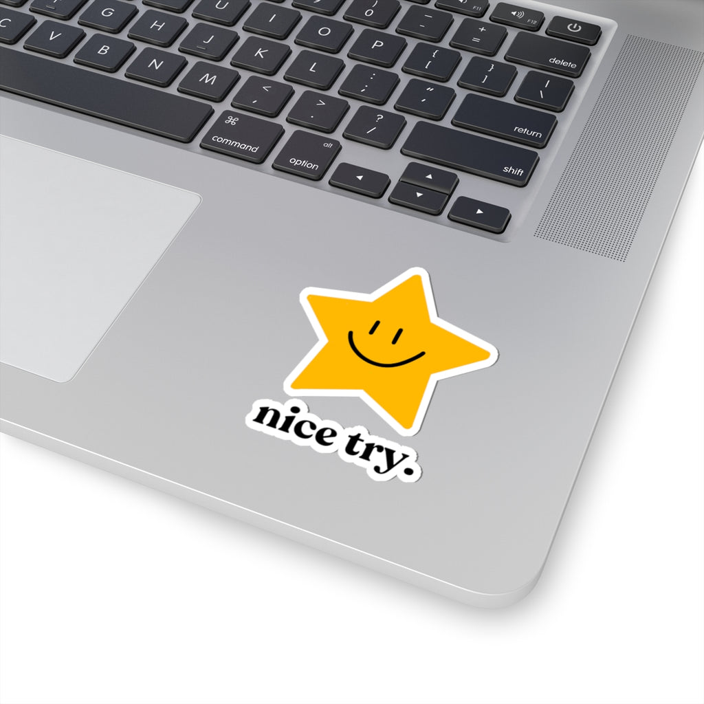 Nice Try Star Sticker — Funny Smiley Vinyl Kiss-Cut Sticker for Laptops & Water Bottles