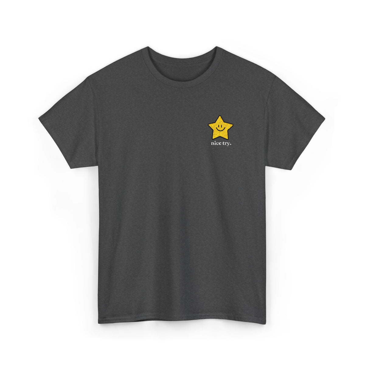 Nice Try Embroidered Heavy Cotton T-shirt (Black/Colours)