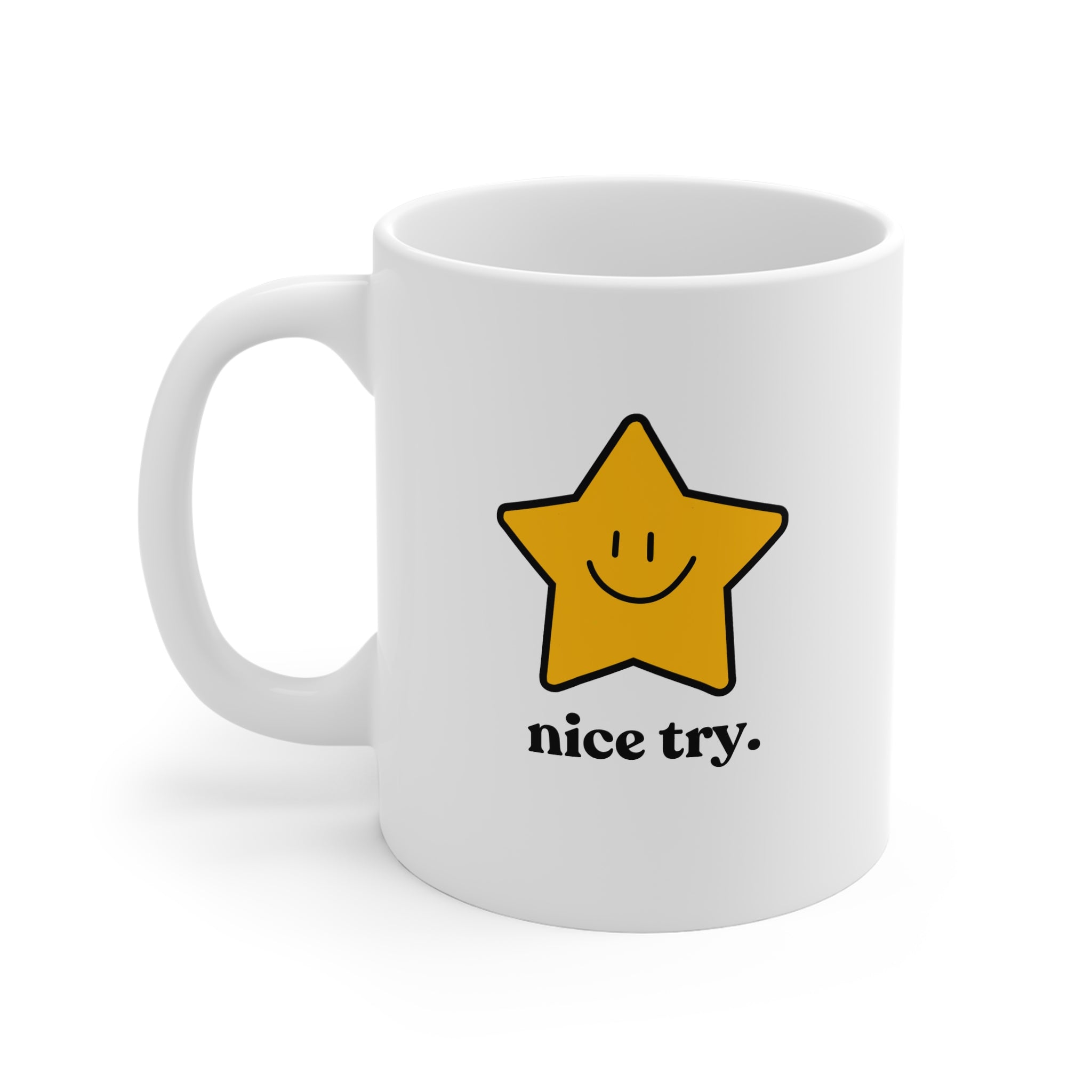 Nice Try Mug - Funny Cute Smile Coffee Cup (UK)