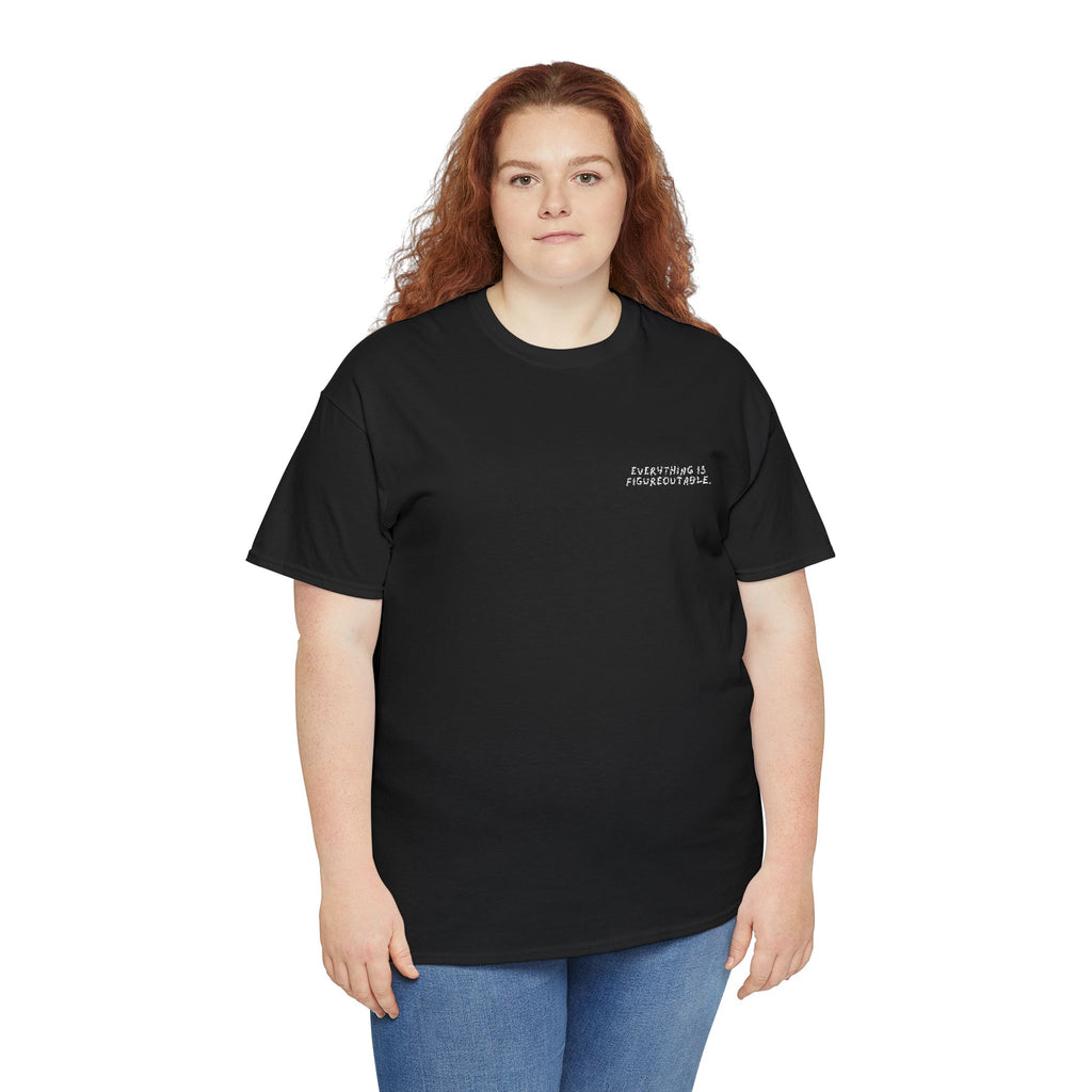 Everything is Figureoutable Embroidered Heavy Cotton T-shirt (Black/Colours)