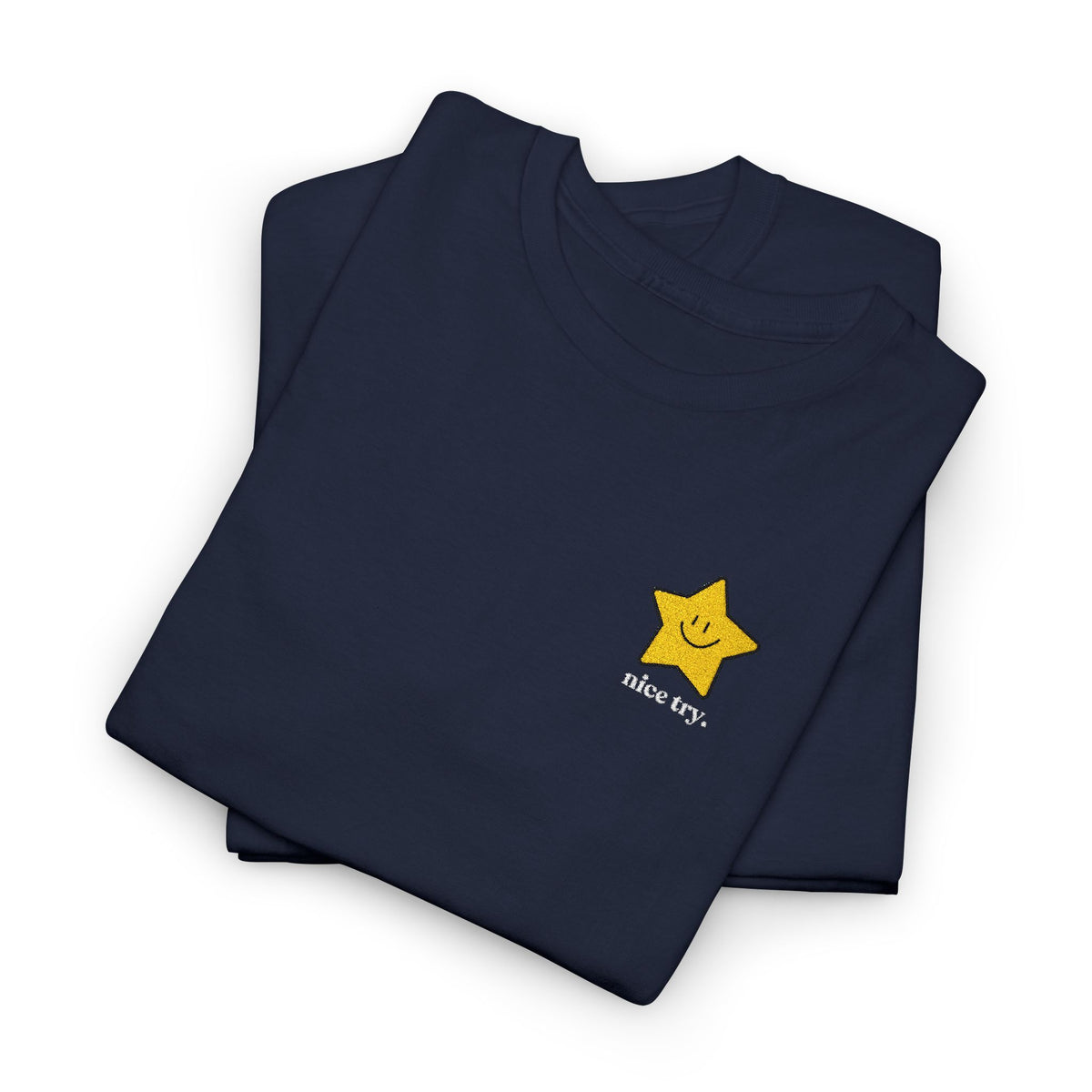 Nice Try Embroidered Heavy Cotton T-shirt (Black/Colours)