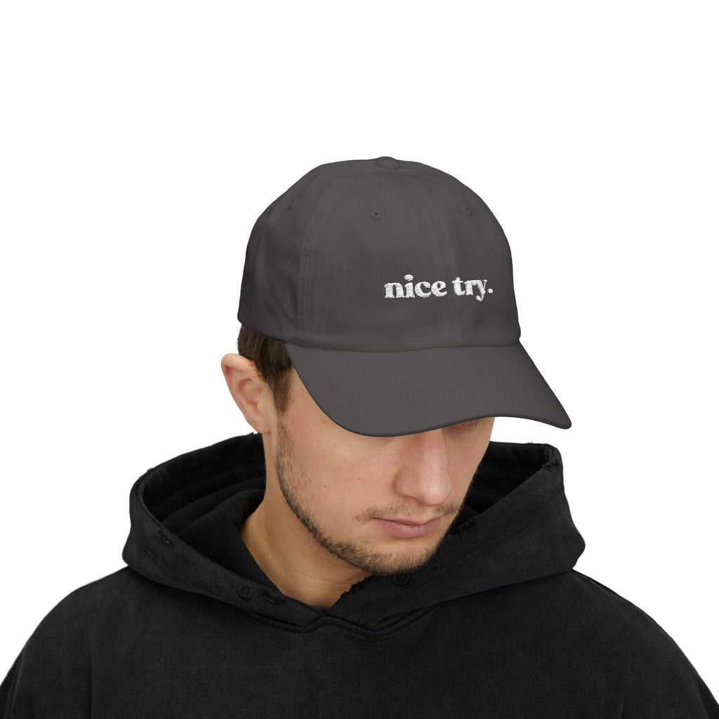 Nice Try Dad Cap - Embroidered Casual Baseball Hat