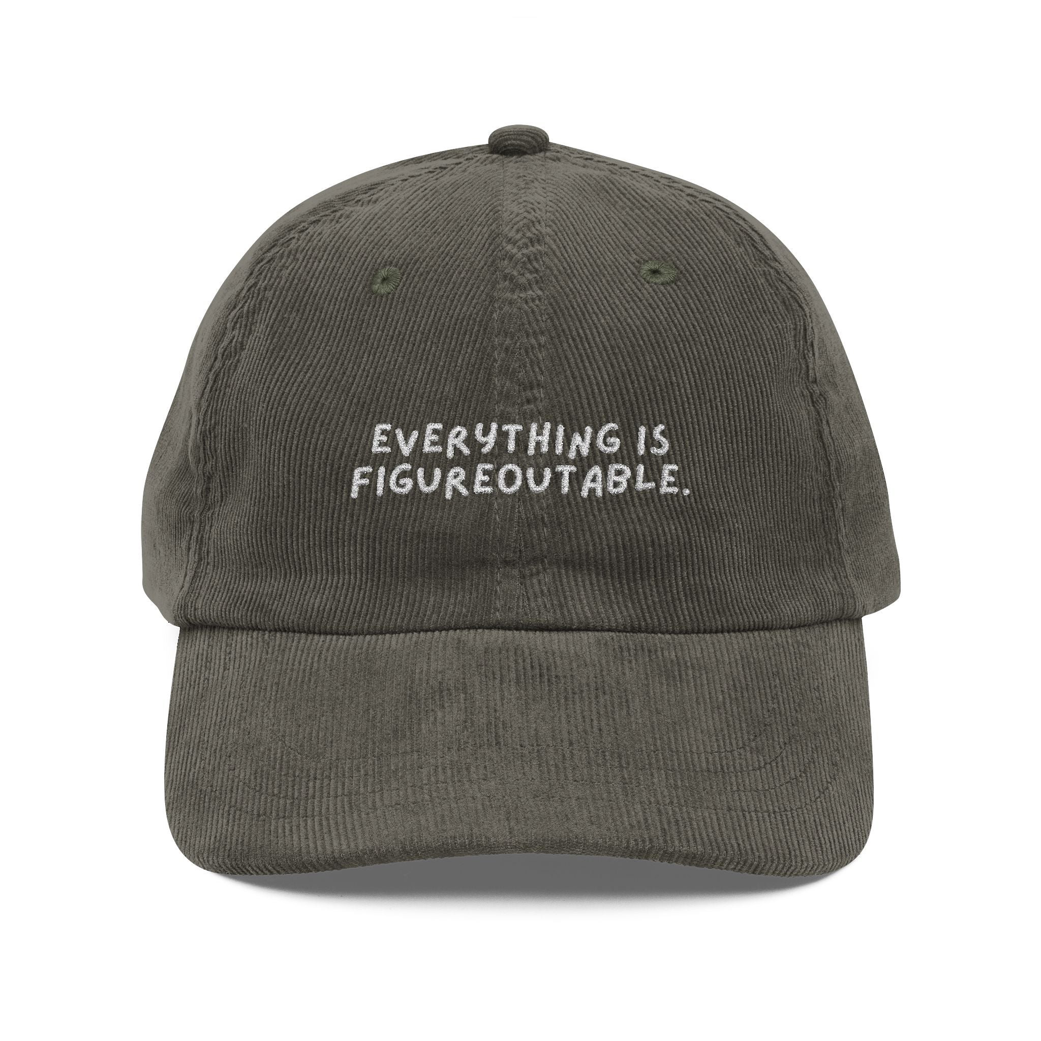 Everything is Figureoutable Embroidered Cap – Vintage Cord Baseball Hat
