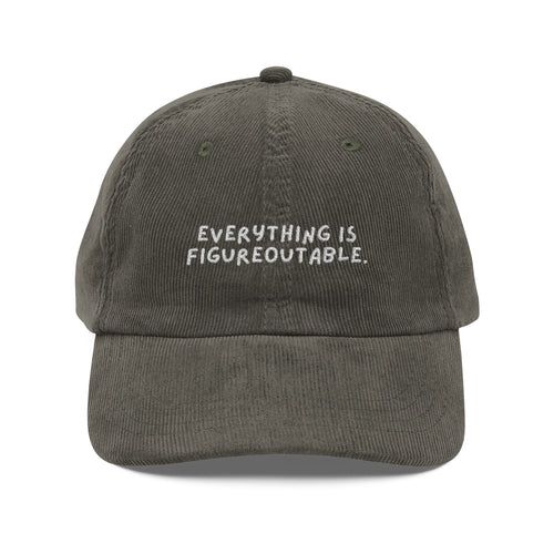 Everything is Figureoutable Embroidered Cap – Vintage Cord Baseball Hat