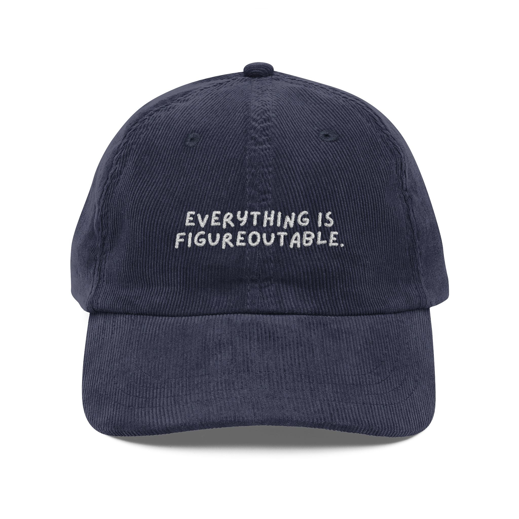 Everything is Figureoutable Embroidered Cap – Vintage Cord Baseball Hat
